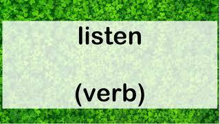 573 listen verb