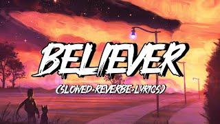 BELIEVER SONG | SLOWED REVERBE (LYRICS) | IMAGINE DRAGONS | LOFI SONG | TRENDING SONG