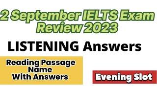 2 September IELTS Exam Review 2023 All Listening Answers Reading Answers With passage Name Must