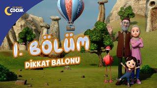 Dikkat Balonu - 1.Bölüm