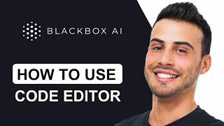 How To Use Blackbox In V.S. Code Editor | Tutorial 2025