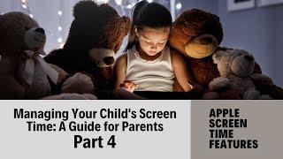 Empower Parents: Understanding Screen Time Limits & App Restrictions for your children's iPads