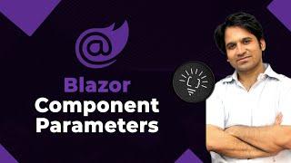 Passing Values Between Blazor Components Using Parameters & CascadingParameters
