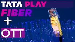 Tata Play Fiber OTT Broadband Plans Explained