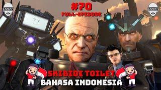 skibidi toilet 70 (full episode) bahasa indonesia 