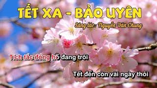 Karaoke Tết Xa - Bảo Uyên (Beat gốc) | ST: Nguyễn Văn Chung