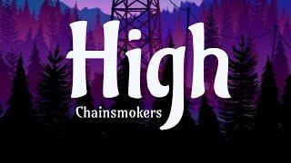 The Chainsmokers-High(Lyrics )