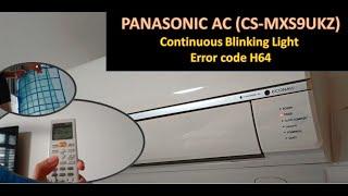 Continuous blinking yellow light (H64 Error code) on Panasonic aircon CS-MXS9UKZ