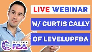 A Look inside FastTrack FBA - Live Webinar with Curtis Cally from Level-up FBA