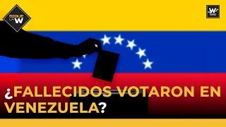 ¿Fallecid0s votaron en Venezuela?  | Sigue La W | La W