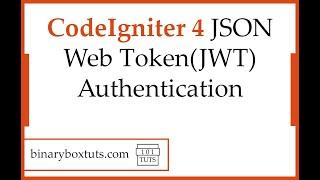 CodeIgniter 4 JSON Web Token(JWT) Authentication