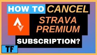 How To Cancel Strava Premium Subscription (Free Trial) so you won’t be charged? (Desktop & Mobile)