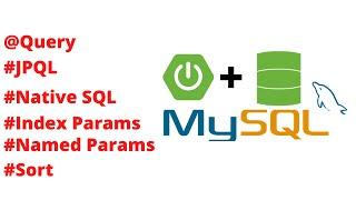 Spring Data JPA Query | JPQL | Native SQL | Named & Index Parameters | Sorting with Query Data