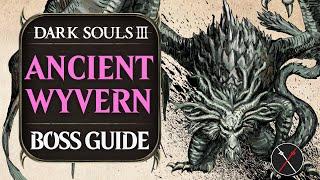 Ancient Wyvern Boss Guide - Dark Souls 3 Boss Fight Tips and Tricks on How to Beat DS3