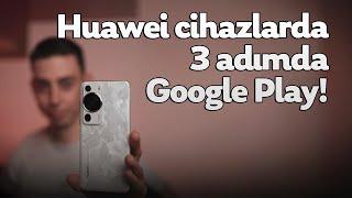 3 adımda Huawei Google Play Store yükleme!