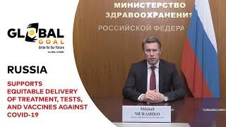 Russia Supports Delivery of Treatment, Tests, and Vaccines | Global Goal: Unite for Our Future