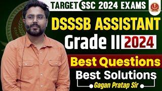 DSSSB ASSISTANT Grade III 2024 Best 50 Questions Best Solutions GAGAN PRATAP SIR #ssc #cgl2024