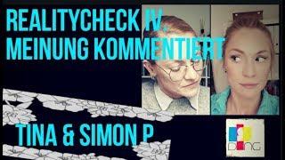 Ein Kopf, zwei Ansichten...‍️ - Simon P. kommentiert Tina (Realitycheck IV)