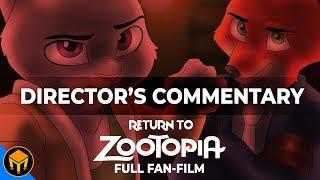 Return To Zootopia | Director's Commentary Edition | Full Fan Film