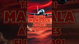 Tragedi mandala airlines 91 #faktapenerbangan #pesawat #faktaunik #shortsvideo #shorts #pesawatjatuh