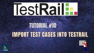 Tutorial #10| import test cases into Testrail using CSV | Bulk Upload TC in Testrail | RahulQALabs