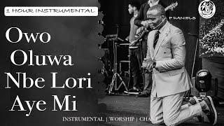 Owo Oluwa Nbe Lori Aye Mi - P.DANIELS WORSHIP INSTRUMENTAL