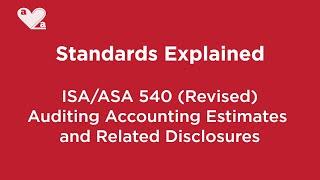ISA/ASA 540 Revised - Auditing Accounting Estimates