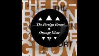 The Foreign Resort - Orange Glow