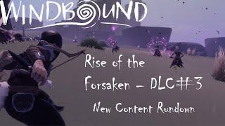 Rise of the Forsaken DLC#3 Content Rundown + Tips | Windbound Guide