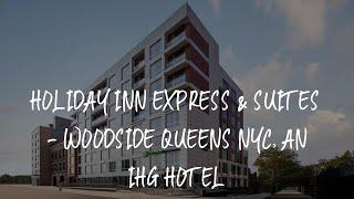 Holiday Inn Express & Suites - Woodside Queens NYC, an IHG Hotel Review - Queens , United States of