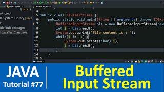 Java Tutorial #77 - Java BufferedInputStream Class with Examples (File Handling)