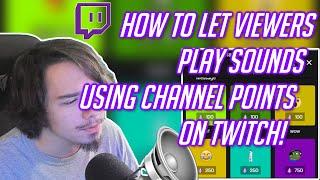 How to let viewers play Sounds using Channel Points on Twitch!