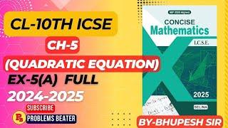 Quadratic Equations|| Ch-5 || ex-5(a) full || Cl-10th ICSE|| Selina concise 2024-25