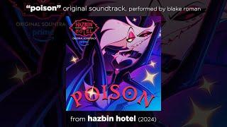 "Poison" // FULL ORIGINAL SONG from HAZBIN HOTEL - Season 1 // by BLAKE ROMAN