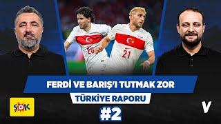 Ferdi Kadıoğlu ve Barış Alper Yılmaz Avrupa'nın büyük kulüplerine transfer yapar | Serdar, Onur | #2