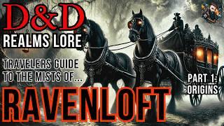 D&D Lore: Ravenloft - Part 1