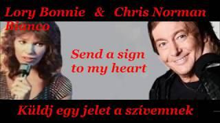 Chris Norman~Send a sign to my heart (English lyrics/magyar felirat)