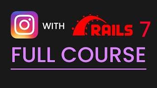 Learn Ruby on Rails - Full Course (CREATE INSTAGRAM)