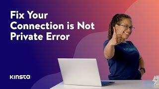How to Fix "Your Connection is Not Private" Error (18 Tips)
