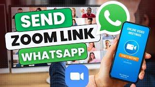 How to Send Zoom Meeting Link on WhatsApp