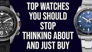 Awesome Watches You Should STOP Thinking About and Just Buy!