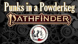 Pathfinder: Punks in a Powderkeg ep.6