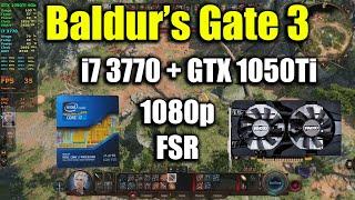 Baldur's Gate 3 - i7 3770 + GTX 1050Ti