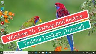 Windows 10 : Backup And Restore Taskbar Toolbars [Tutorial]