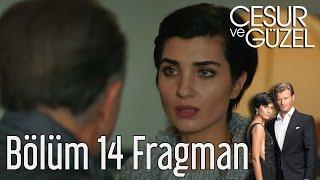 CESUR VE GUZEL 14 BOLUM FRAGMAN 1 GR SUBS