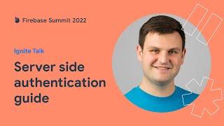 Your guide to server side authentication with Firebase