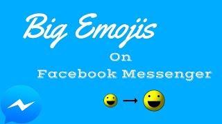 Make Bigger Emoji on Facebook Messenger