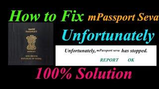 How to fix mPassport Seva App Unfortunately Has Stopped Problem  - mPassport Seva Stopped Error