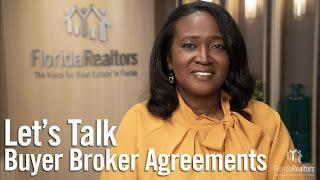 Let's Talk Buyer Broker Agreements, Presented by Florida Realtors