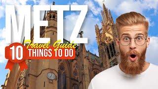 TOP 10 Things to do in Metz, France 2024!